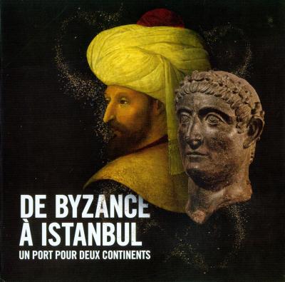 De Byzance à Istanbul (Από το Βυζάντιο στην Κωνσταντινούπολη)